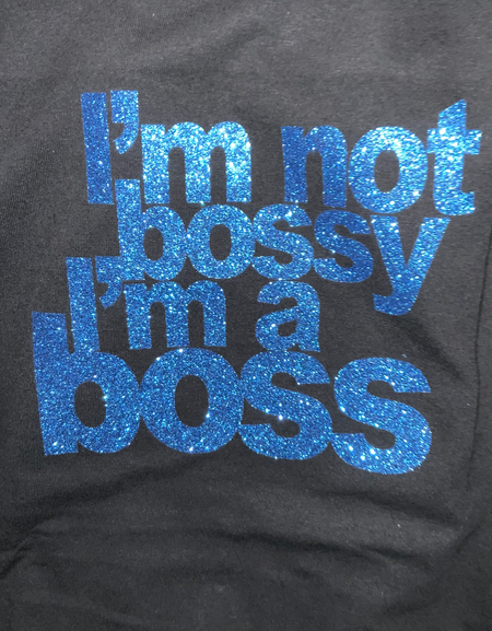 BOSS NOT BOSSY 100% TEE